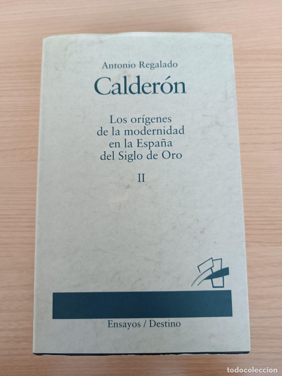 Libros de segunda mano: Los or&iacute;genes de la modernidad en la Espa&ntilde;a de Siglo de Oro II - Antonio Regalado Calder&oacute;n. Destino