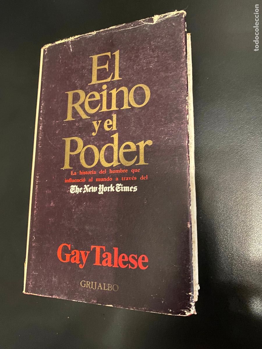 Libros de segunda mano: EL REINO Y EL PODER. GAY TALESE. EDITORIAL GRIJALBO. 1&ordf; EDICI&Oacute;N