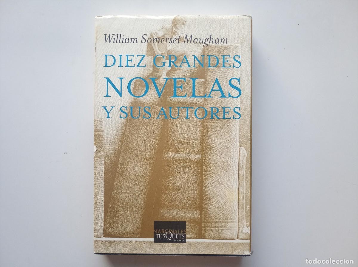 Second hand books: WILLIAM SOMERSET MAUGHAM. DIEZ GRANDES NOVELAS Y SUS AUTORES. MARGINALES TUSQUETS. 2004.