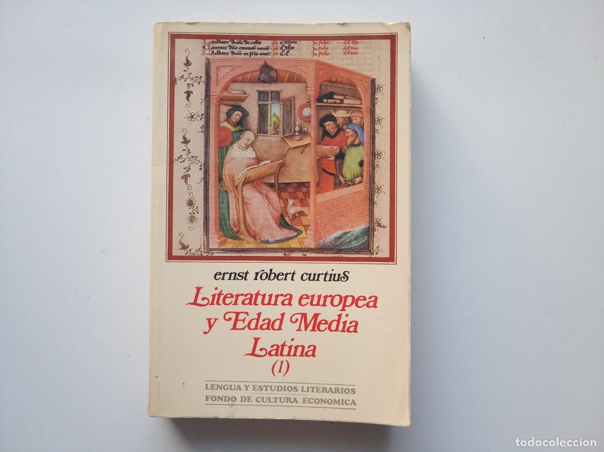 Second hand books: ERNST ROBERT CURTIUS. LITERATURA EUROPEA Y EDAD MEDIA LATINA I. 1976. FONDO DE CULTURA ECONOMICA.