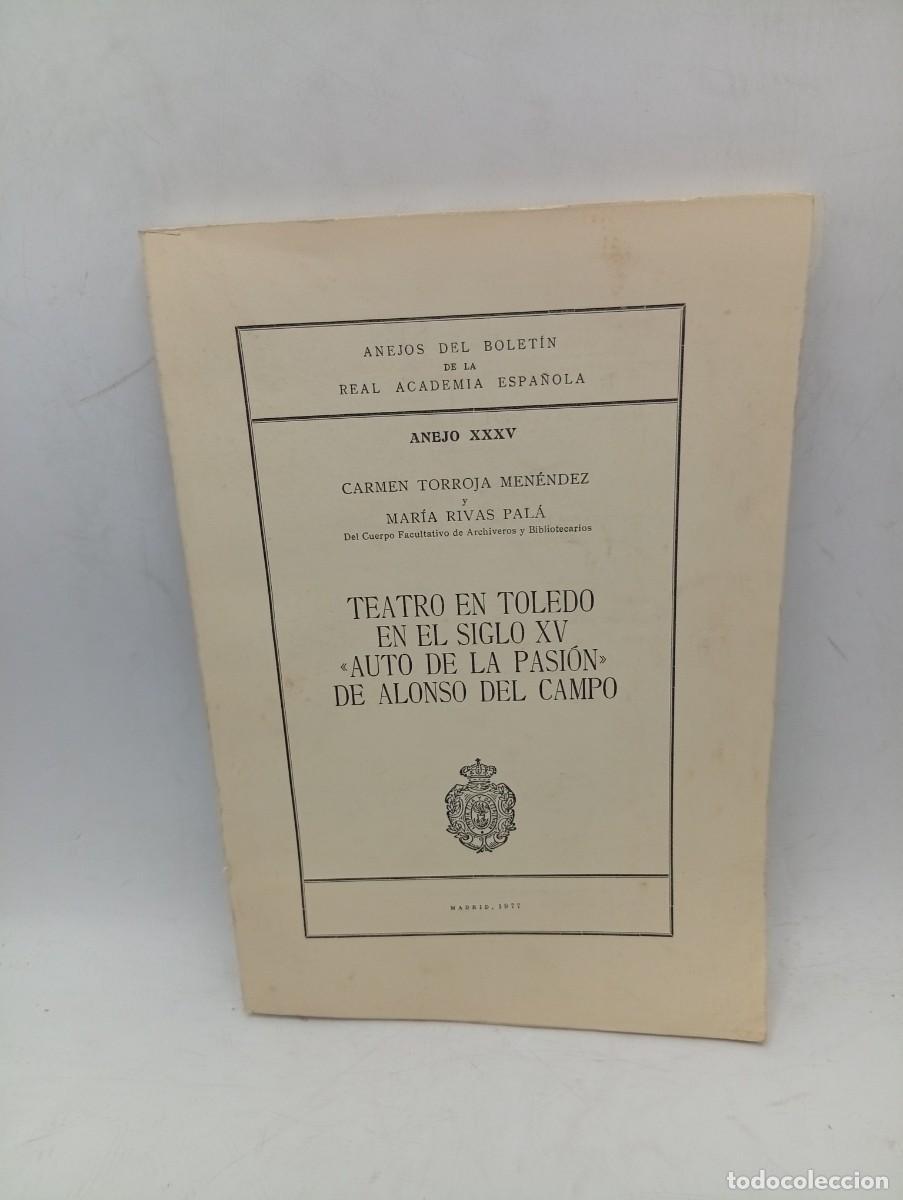 Libros de segunda mano: TEATRO EN TOLEDO EN EL SIGLO XV &uml;AUTO DE LA PASION DE ALONSO DEL CAMPO&uml;. C. TORROJA/MARIA RIVAS.1977