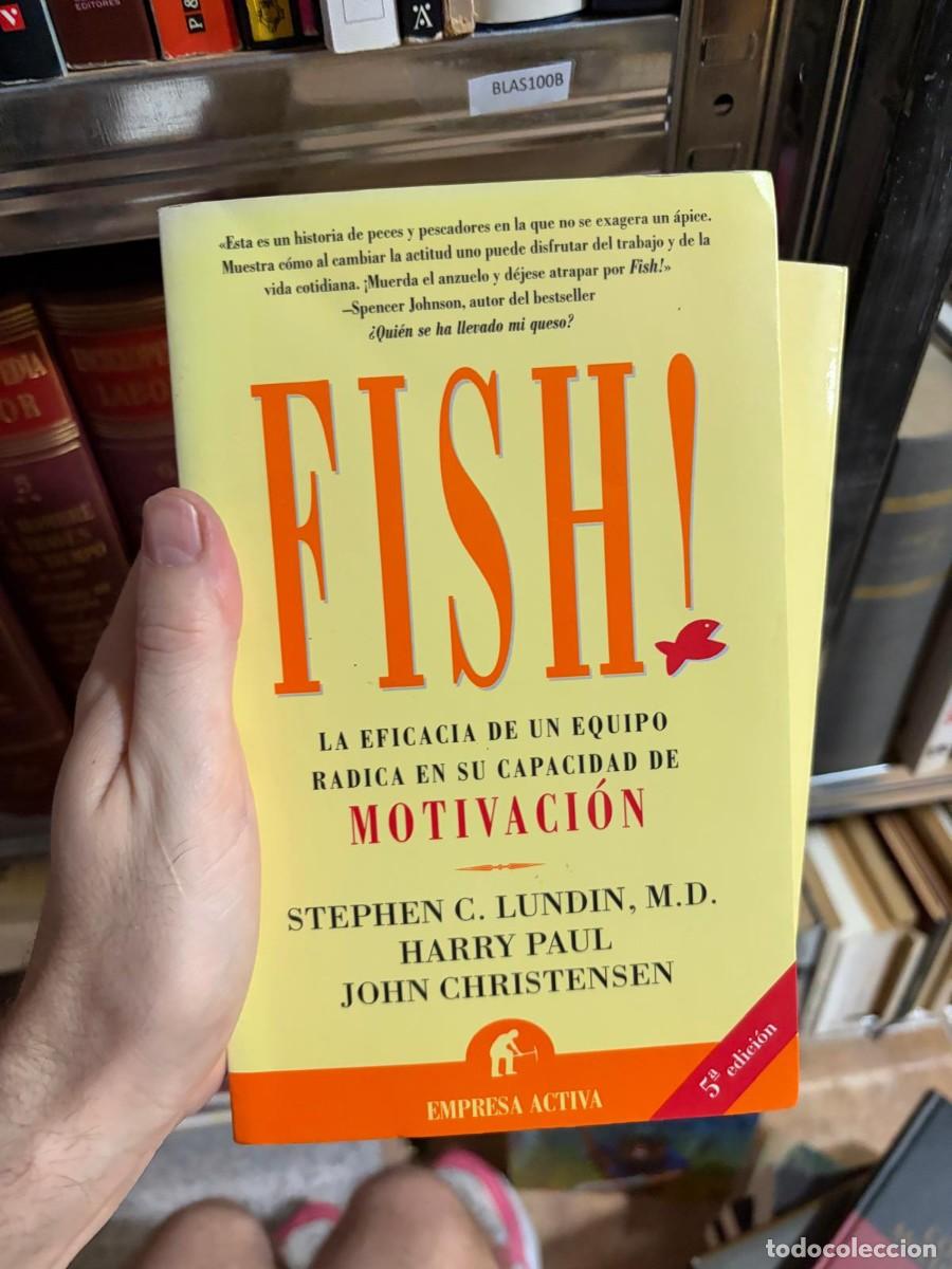 Libros de segunda mano: BLAS100B &mdash; Fish! La eficacia de un equipo radica en su capacidad de motivaci&oacute;n Stephen C. Lundin, M.