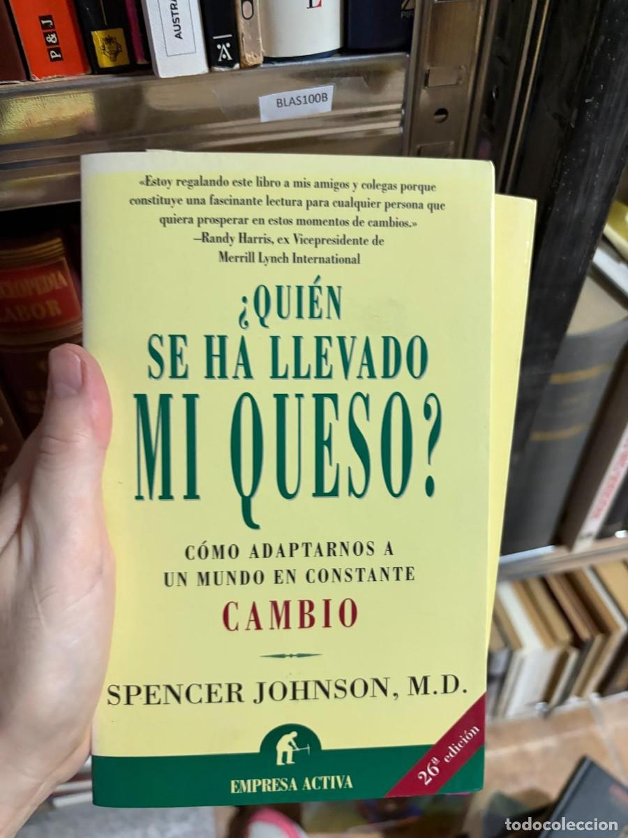 Libros de segunda mano: BLAS100B &mdash; Spencer Johnson, M.D. &mdash; &iquest;Qui&eacute;n se ha llevado mi queso? C&oacute;mo adaptarnos a un mundo en cons