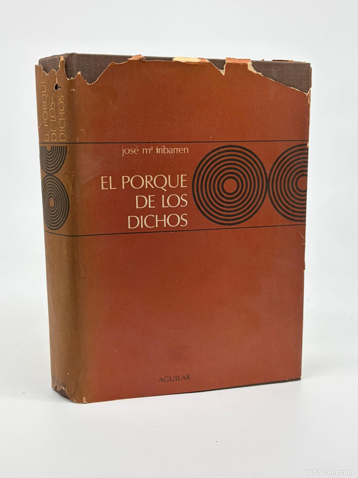 Libros de segunda mano: JOS&Eacute; M&ordf; IRIBARREN - El porque de los dichos