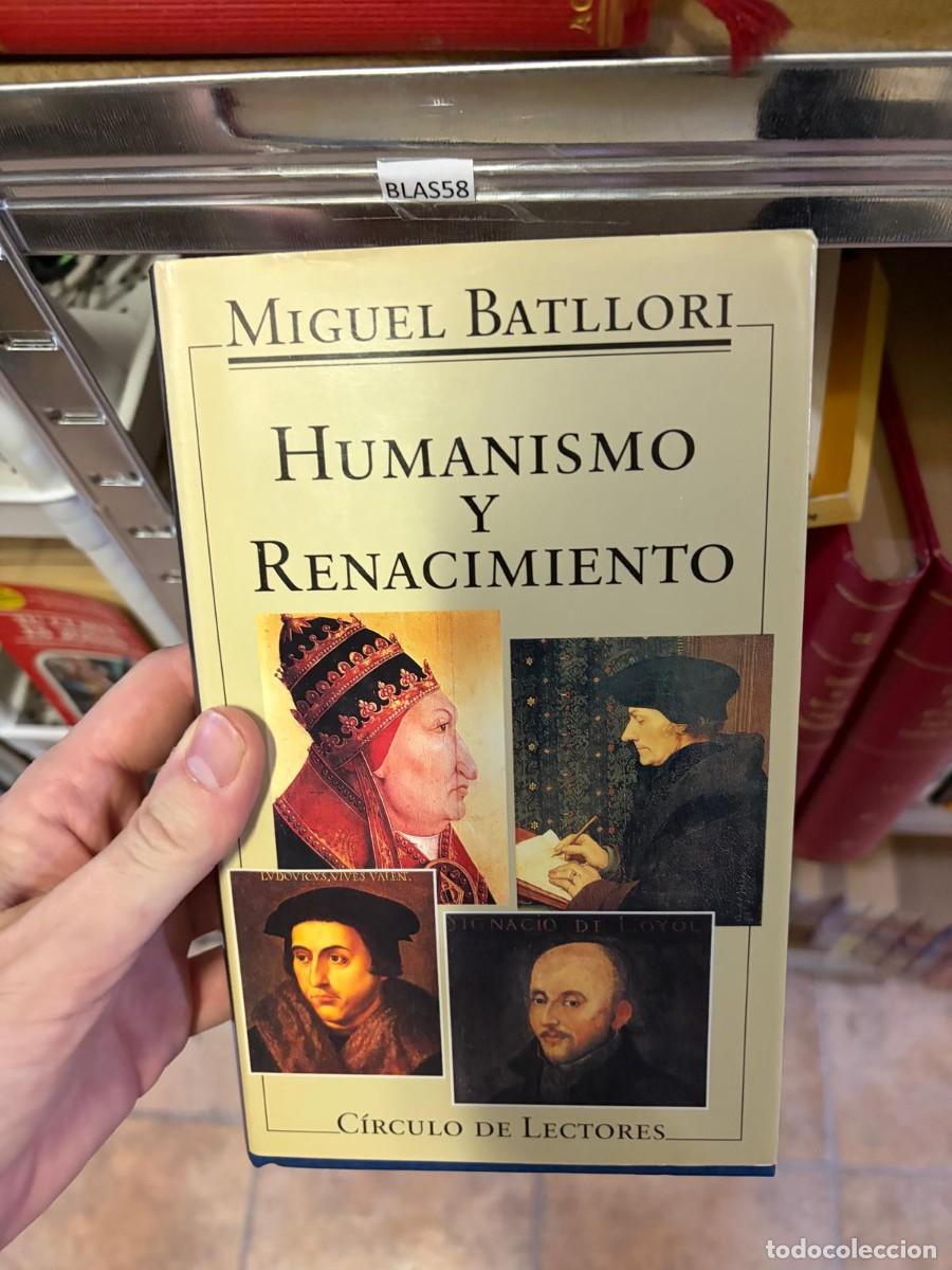 Libros de segunda mano: BLAS58 &mdash; Miguel Batllori &mdash; Humanismo y Renacimiento &mdash; C&iacute;rculo de Lectores