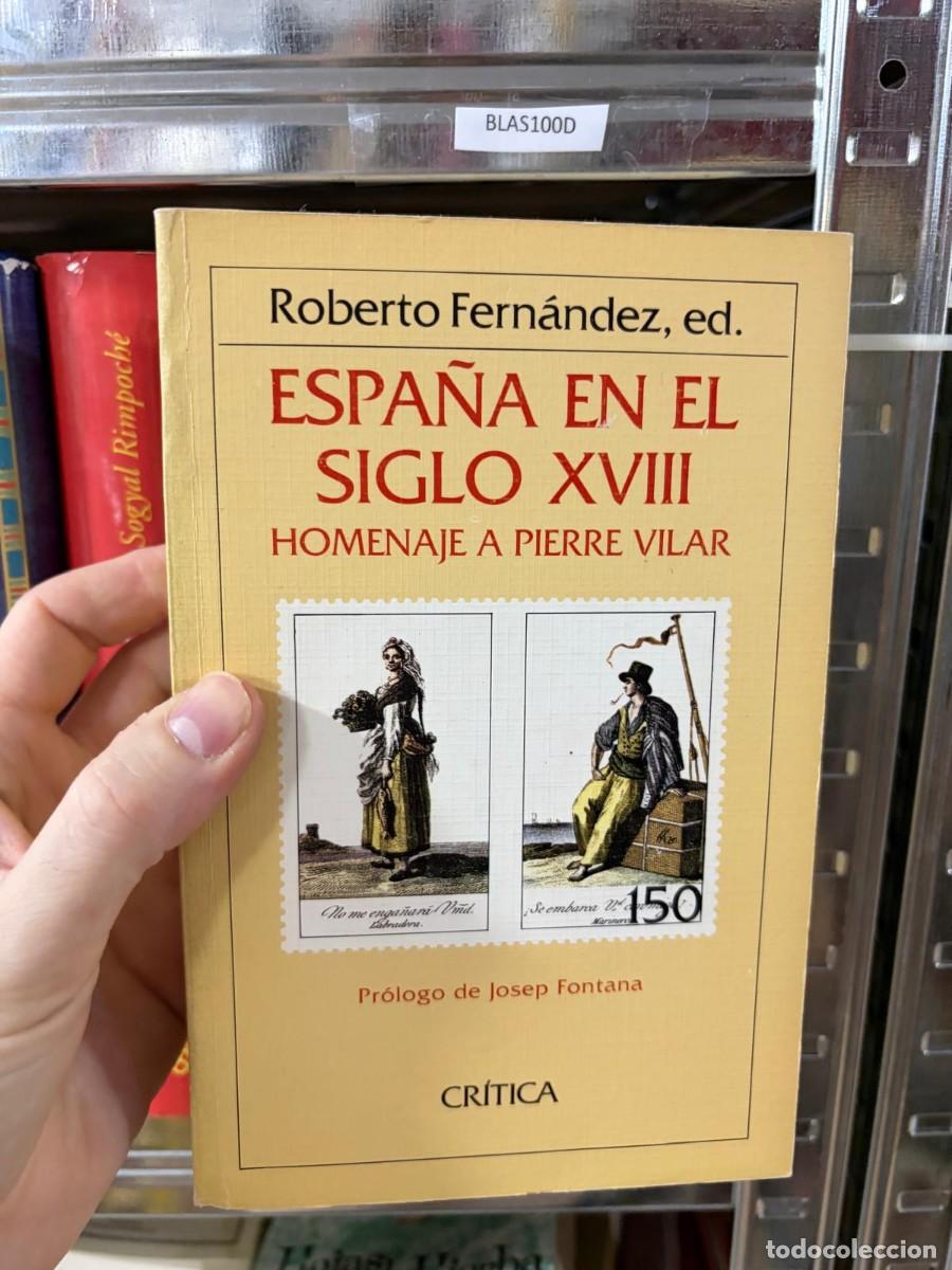 Libros de segunda mano: BLAS100D Roberto Fern&aacute;ndez, ed. &mdash; Espa&ntilde;a en el siglo XVIII. Homenaje a Pierre Vilar &mdash; Cr&iacute;tica