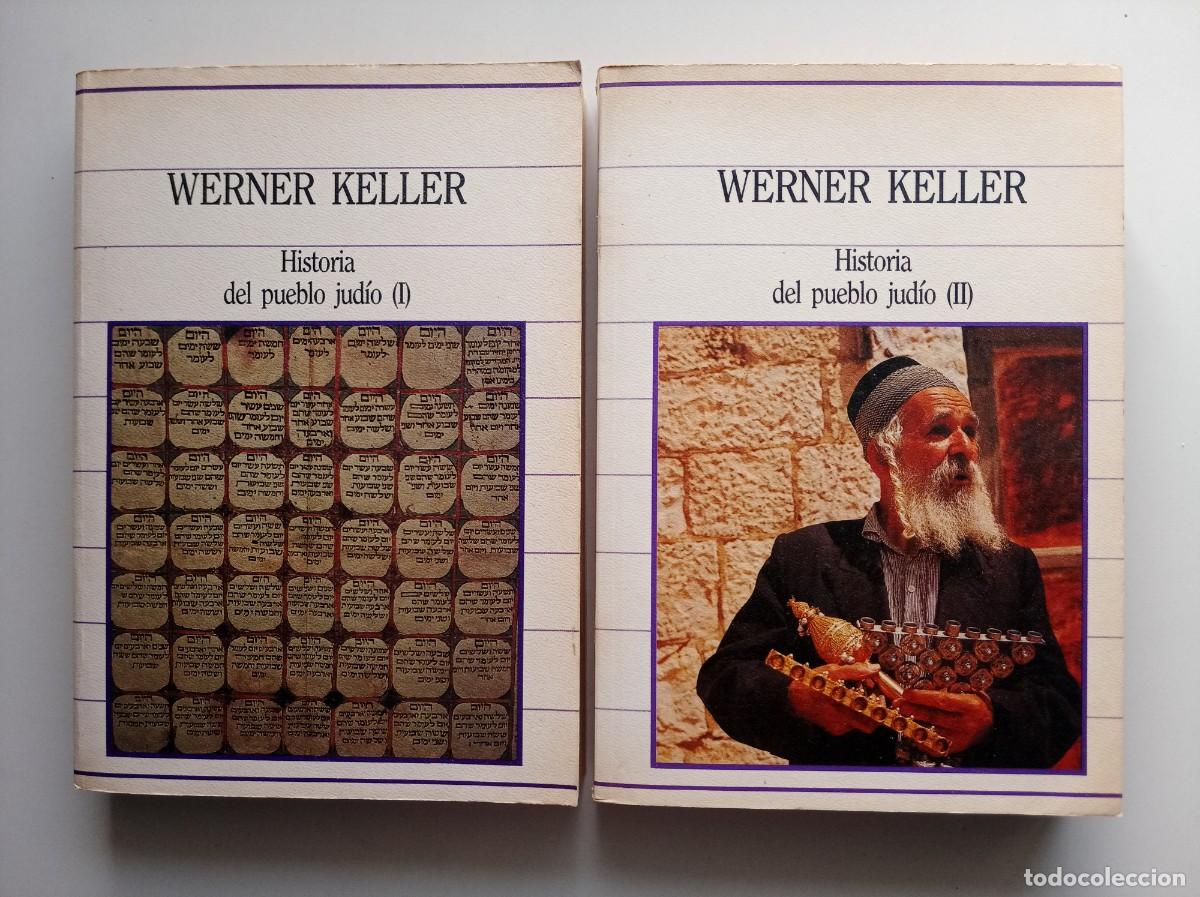 Libros de segunda mano: WERNER KELLER. HISTORIA DEL PUEBLO JUDIO. 2 TOMOS. 1985.