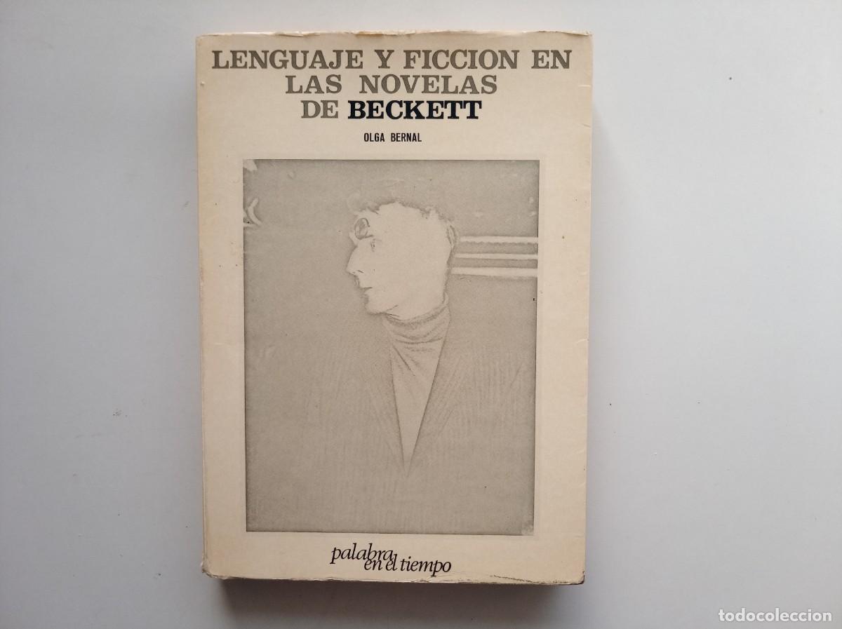 Libros de segunda mano: OLGA BERNAL. LENGUAJE Y FICCI&Oacute;N EN LAS NOVELAS DE BECKETT. LUMEN. 1969. PALABRA EN EL TIEMPO.