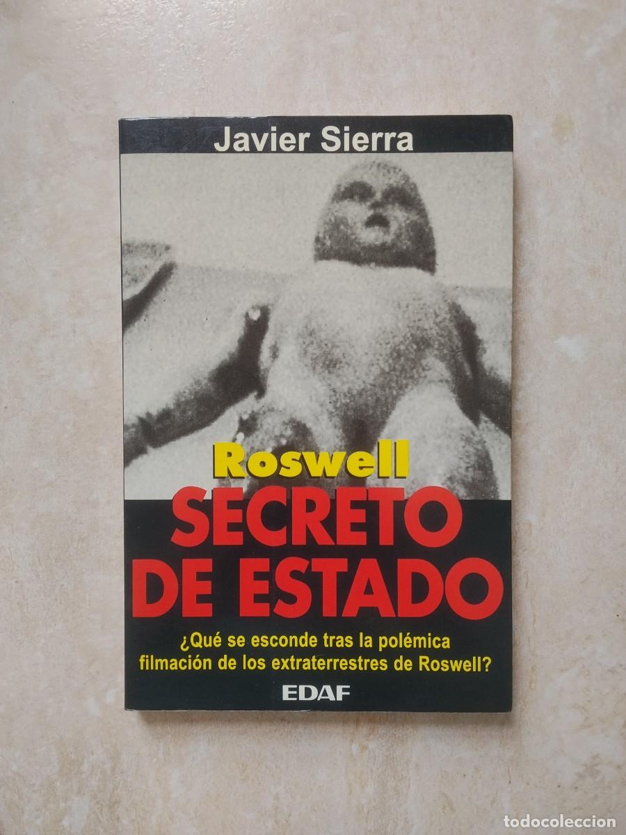 Libros de segunda mano: Roswell: Secreto de Estado! JAVIER SIERRA - 1&ordf; Edici&oacute;n (1995) - &iexcl;COMO NUEVO!