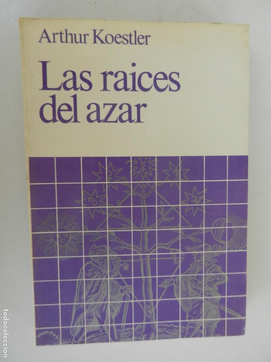 Libros de segunda mano: LAS RAICES DEL AZAR - ARTHUR KOESTLER - EDITORIAL KAIRO 1&ordf; EDICI&Oacute;N 1974.