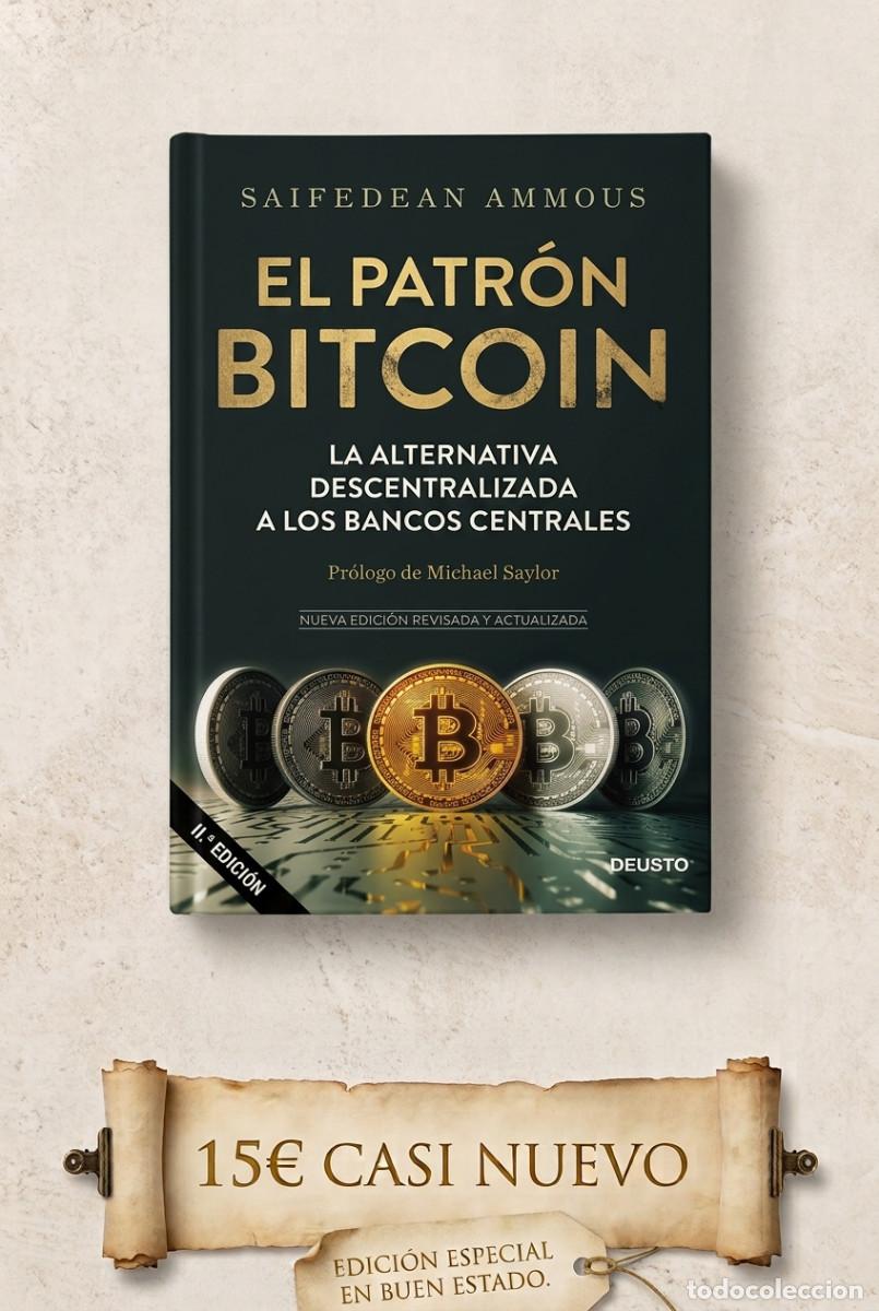 Libros de segunda mano: &rdquo;El patr&oacute;n Bitcoin&rdquo;. 11&ordf; edici&oacute;n de Deusto