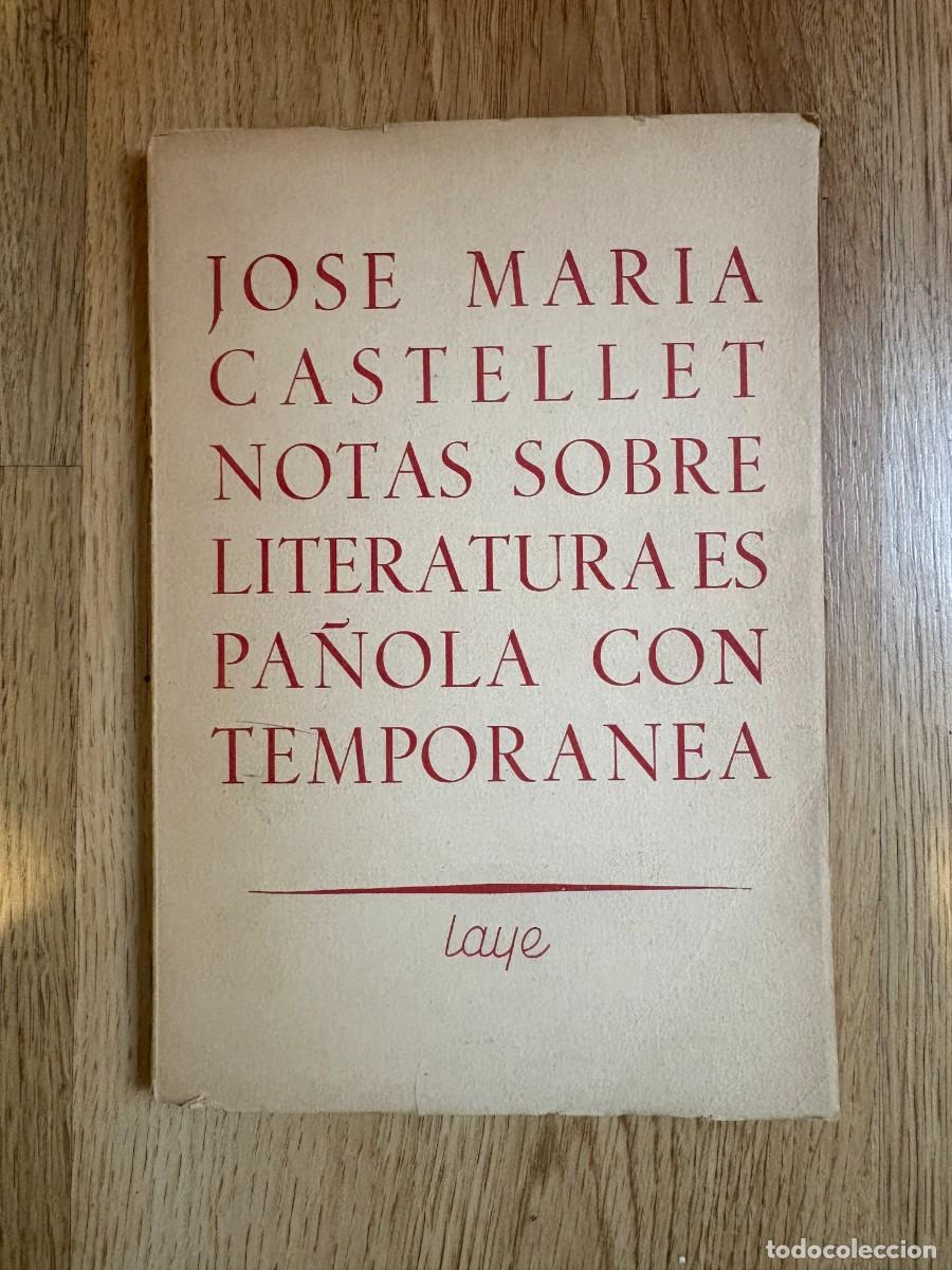 Livres d'occasion: NOTAS SOBRE LITERATURA ESPA&Ntilde;OLA CONTEMPORANEA JOSE MARIA CASTELLET 1955
