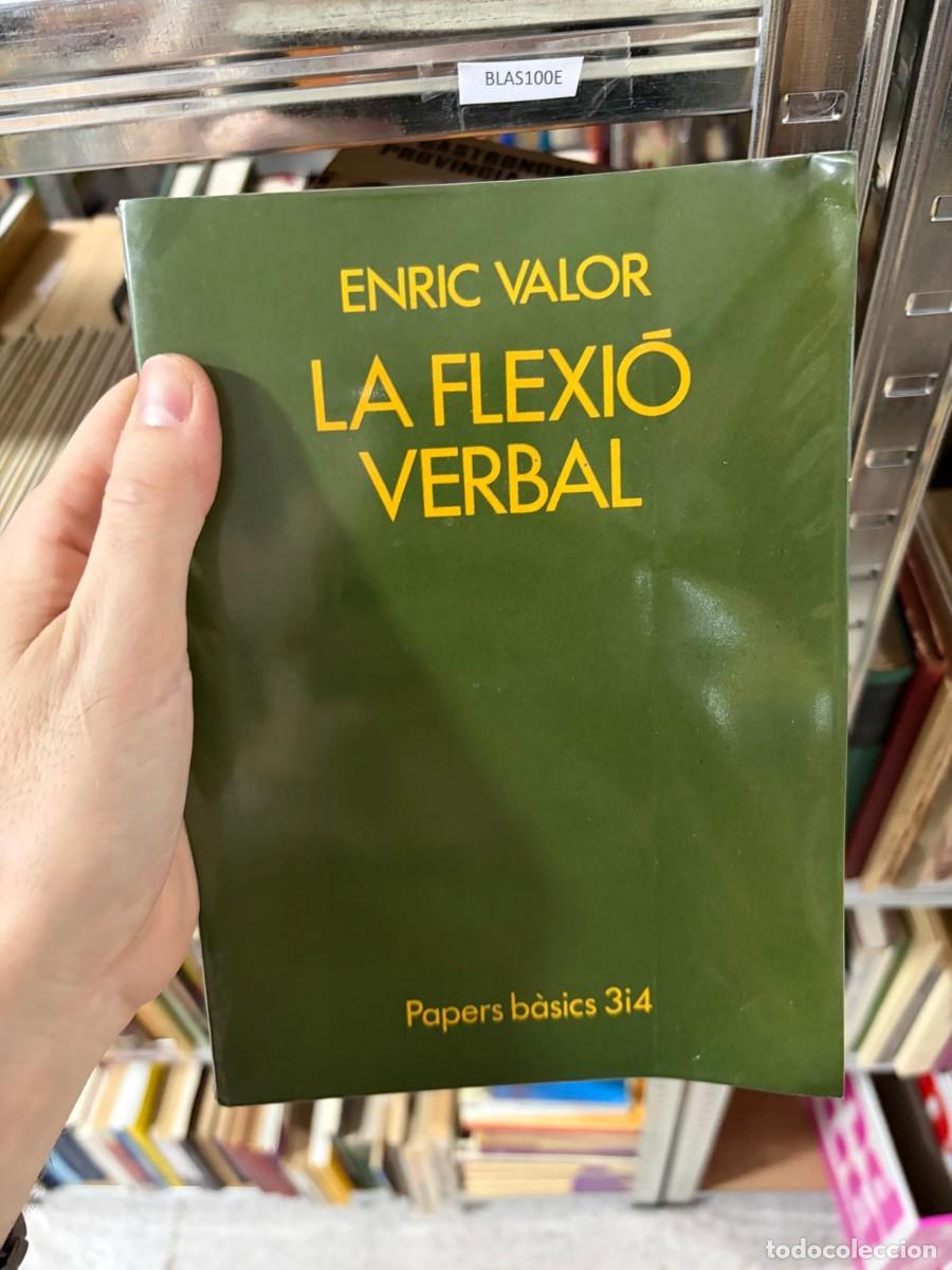 Libros de segunda mano: BLAS100E &mdash; Enric Valor &mdash; La flexi&oacute; verbal