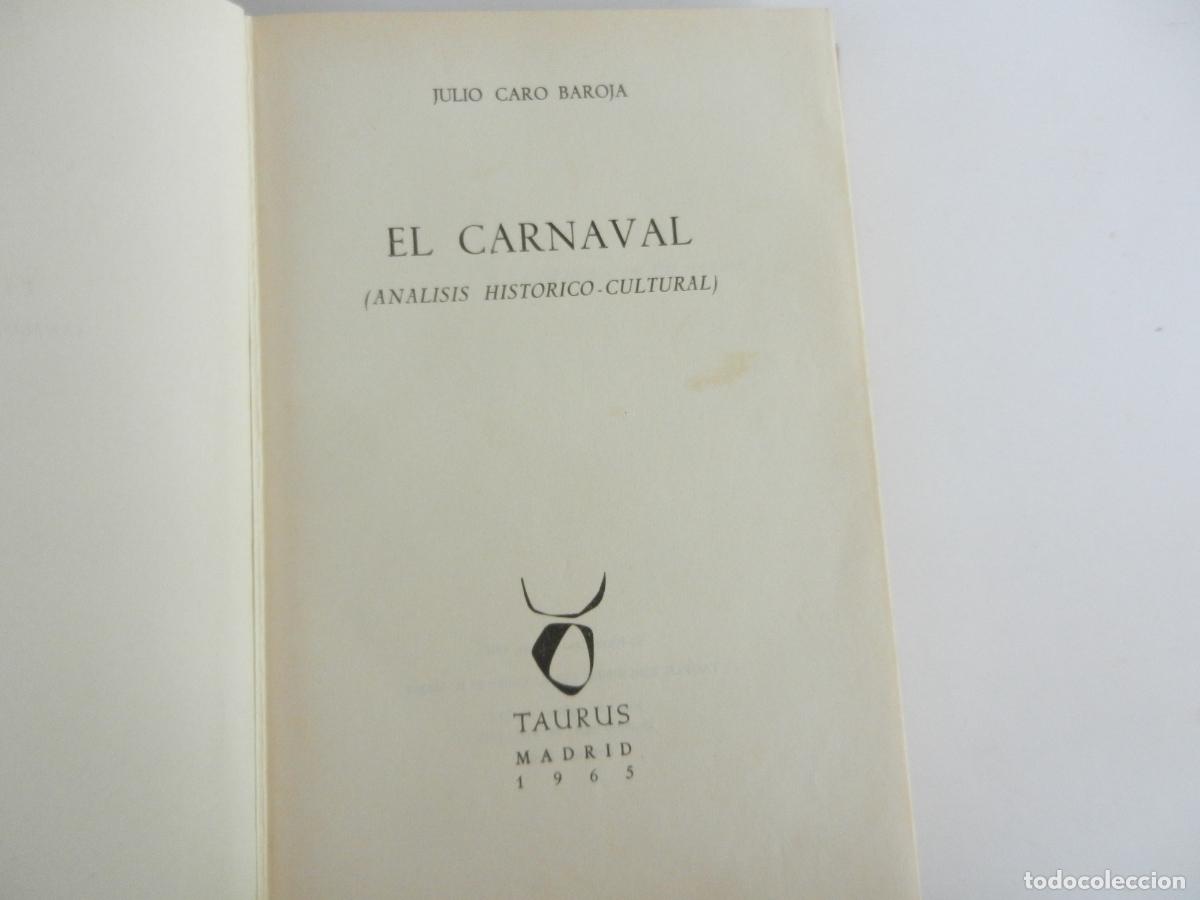Libros de segunda mano: EL CARNAVAL- ANLISIS HIST&Oacute;RICO CULTURAL - JULIO CARO BAROJA - TAURUS 1965- 1&ordf; EDICI&Oacute;N,
