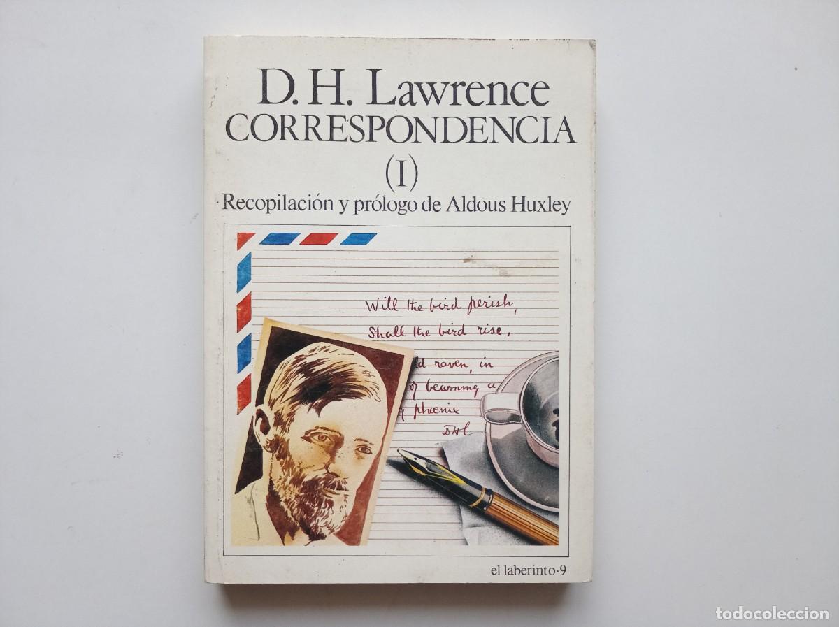 Libros de segunda mano: D.H. LAWRENCE. CORRESPONDENCIA I. RECOPILACI&Oacute;N Y PR&Oacute;LOGO DE ALDOUS HUXLEY. 1984.