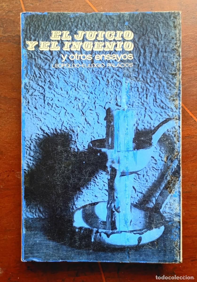 Libros de segunda mano: Leopoldo-Eulogio Palacios EL JUICIO Y EL INGENIO Y OTROS ENSAYOS