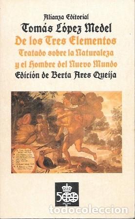 Libros de segunda mano: DE LOS TRES ELEMENTOS - TRATADO SOBRE LA NATURALEZA Y EL HOMBRE DEL NUEVO MUNDO - A-H-2137