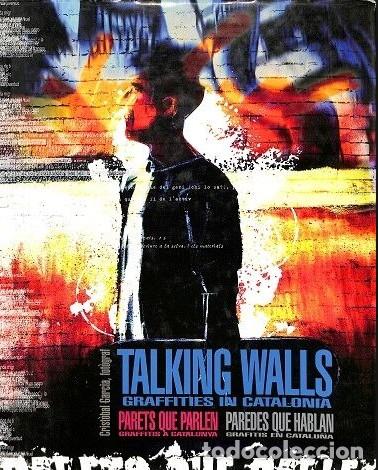 Libros de segunda mano: Parets que parlen: Graffitis a Catalunya - Crist&oacute;bal Garc&iacute;a L&oacute;pez - Pragma Edicions