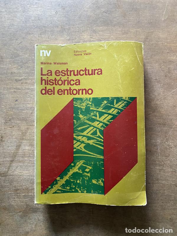 Gebrauchte B&uuml;cher: La estructura historica del entorno - Waisman Marina