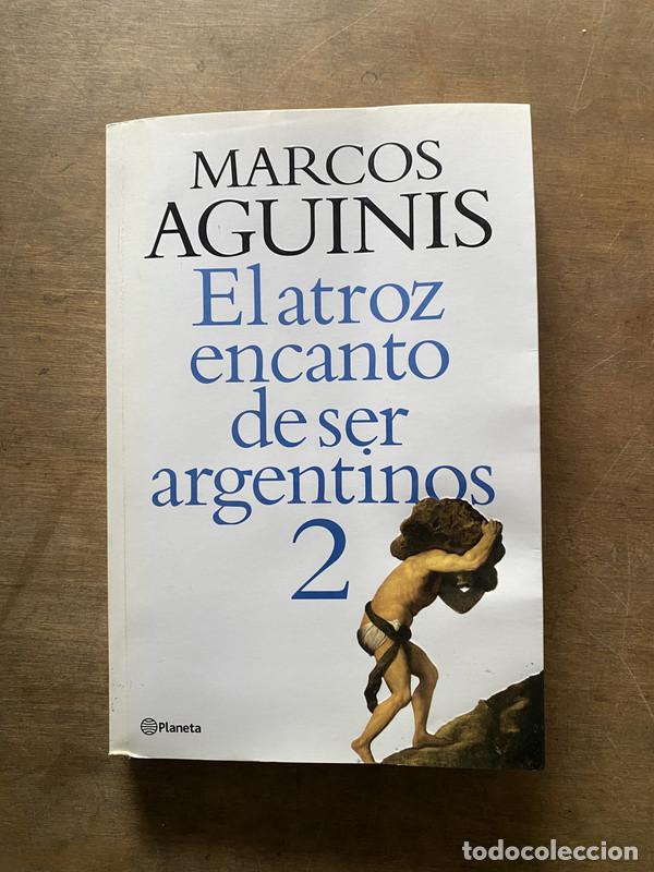 Gebrauchte B&uuml;cher: El atroz encanto de ser argentinos 2 - Aguinis Marcos