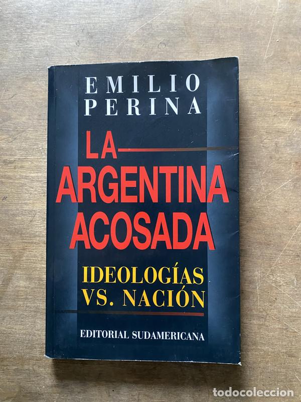 Libros de segunda mano: La Argentina acosada - Perina Emilio