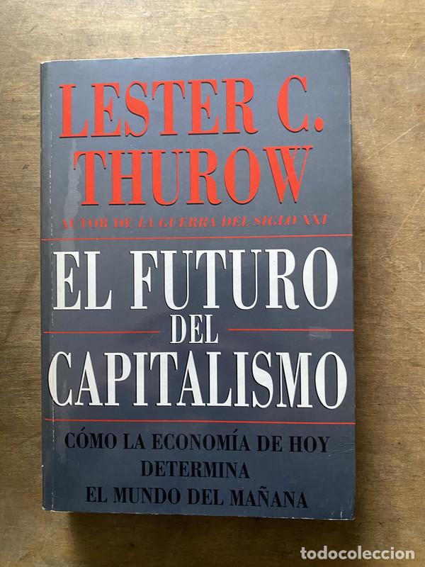 Gebrauchte B&uuml;cher: El futuro del capitalismo - Thurow Lester C.
