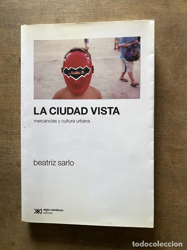Gebrauchte B&uuml;cher: La ciudad vista - Sarlo Beatriz