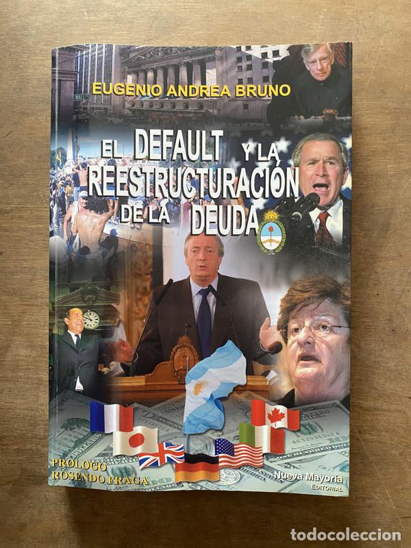 Livros em segunda m&atilde;o: El Default y la Reestructuracion de la Deuda - Bruno Eugenio Andrea