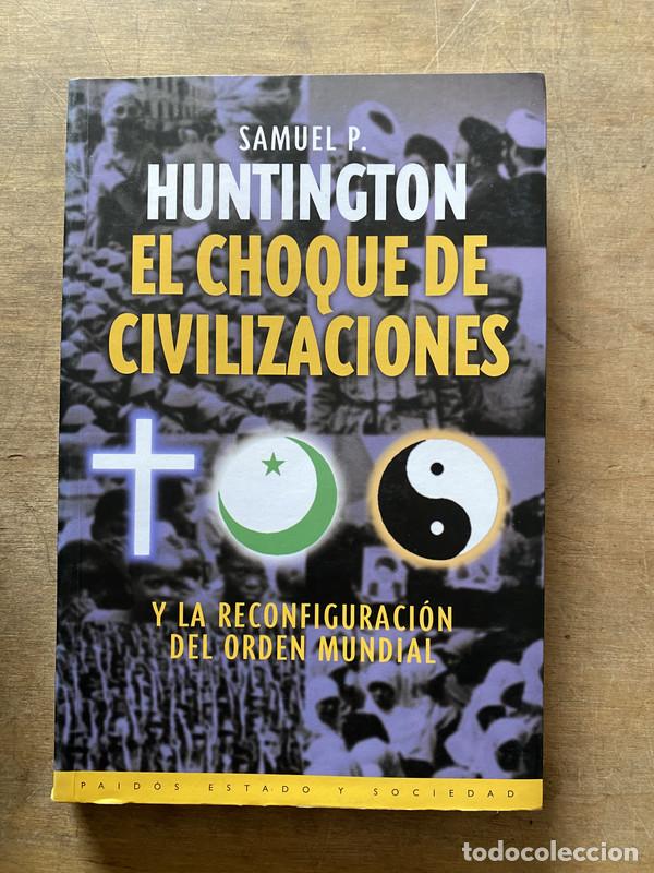 Second hand books: El choque de civilizaciones - Huntington Samuel P.