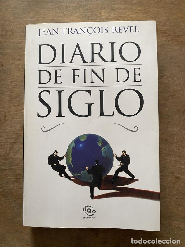 Second hand books: Diario de fin de siglo - Revel Jean-Fran&ccedil;ois