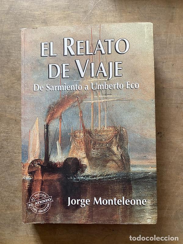 Second hand books: El Relato de Viaje - Monteleone Jorge