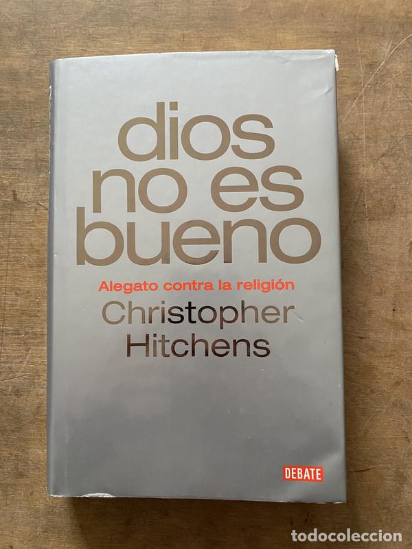 Libros de segunda mano: Dios no es bueno - Hitchens Christopher
