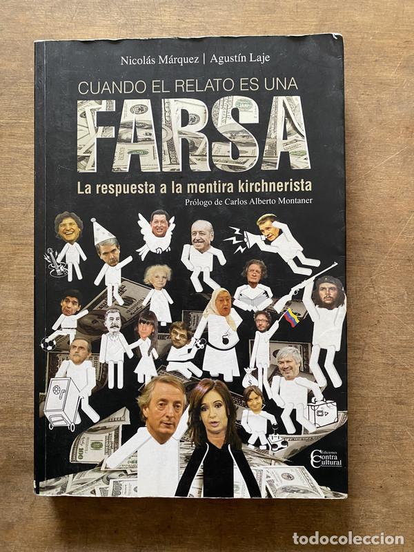 Libros de segunda mano: Cuando el relato es una farsa - Marquez Nicolas y Laje Agustin