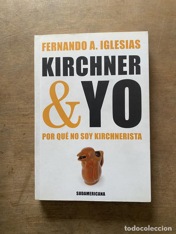 Livres d'occasion: Kirchner & Yo - Iglesias Fernando A.