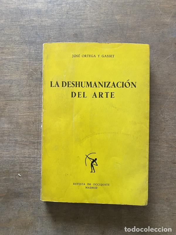 Livres d'occasion: La deshumanizacion del arte - Ortega y Gasset Jose