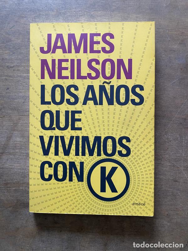 Livres d'occasion: Los a&ntilde;os que vivimos con K - Neilson James