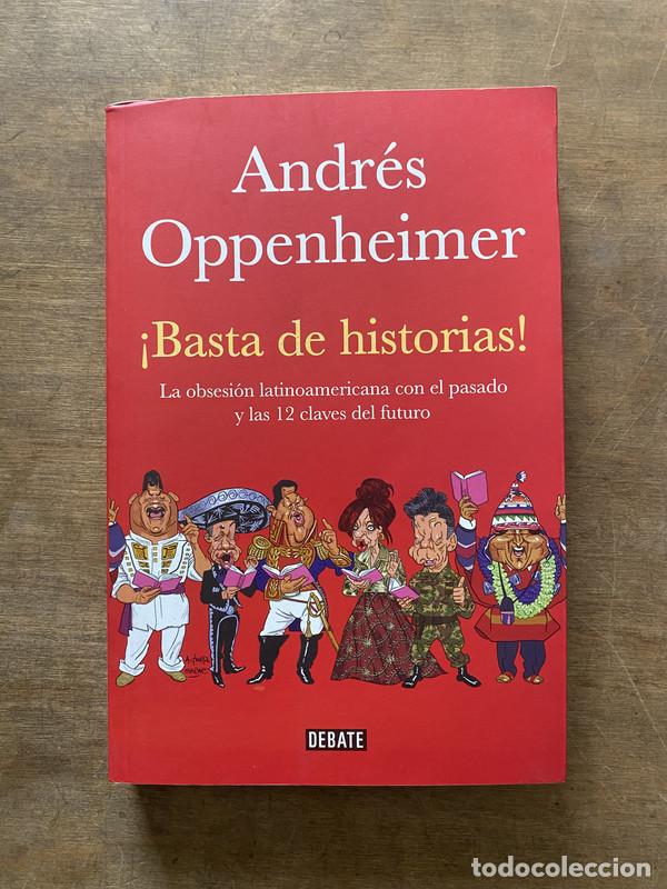 Libri di seconda mano: &iexcl;Basta de historias! - Oppenheimer Andres