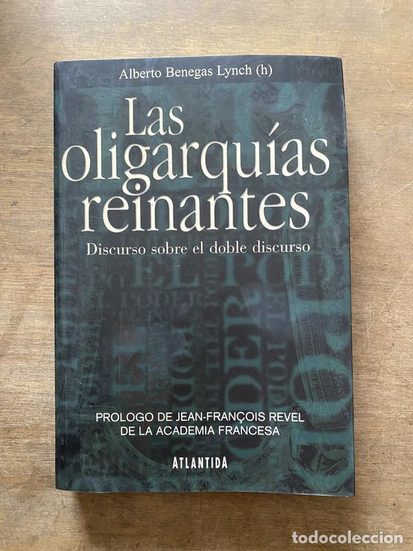 Livres d'occasion: Las oligarquias reinantes - Benegas Lynch Alberto (h)