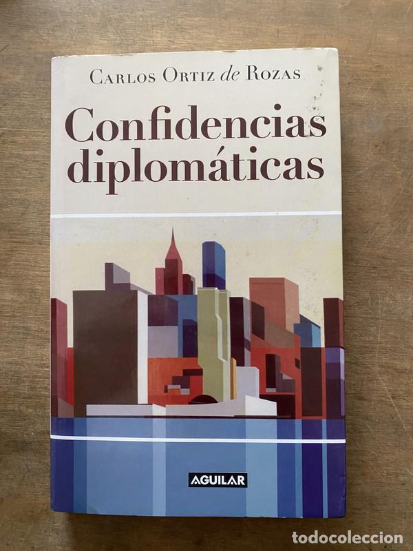 Libros de segunda mano: Confidencias diplomaticas - Ortiz de Rozas Carlos