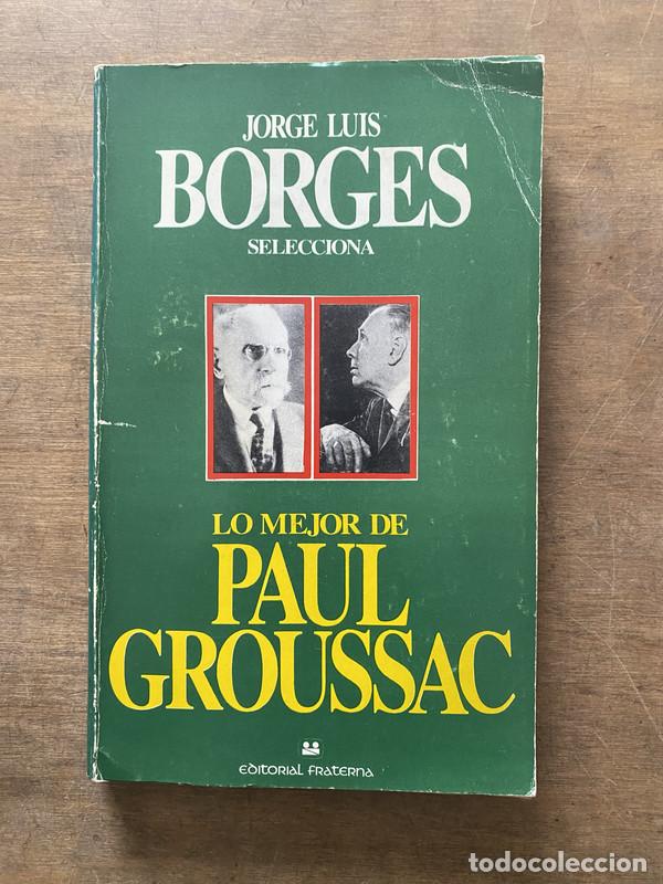 Libros de segunda mano: Lo mejor de Paul Groussac - Groussac Paul