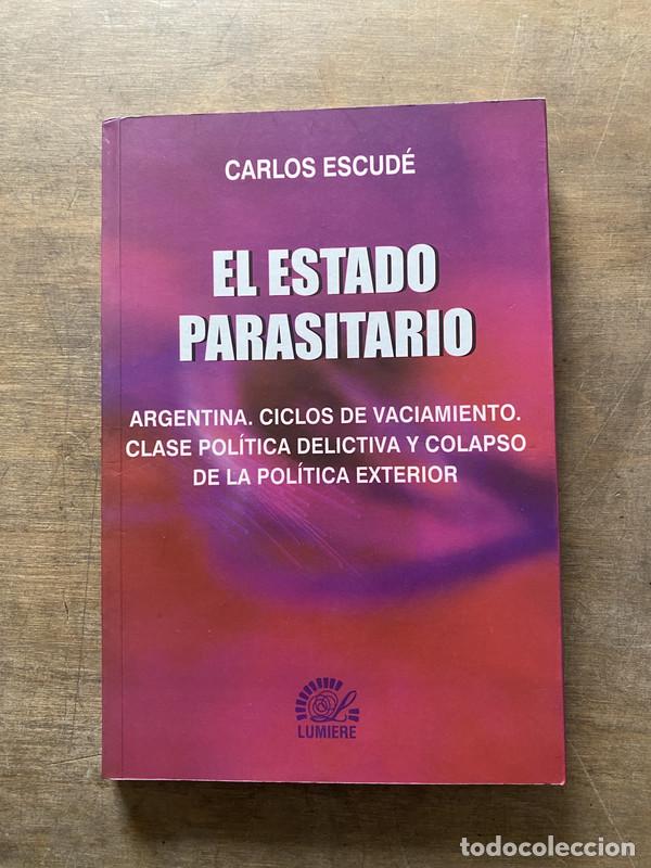 Libros de segunda mano: El Estado Parasitario - Escude Carlos