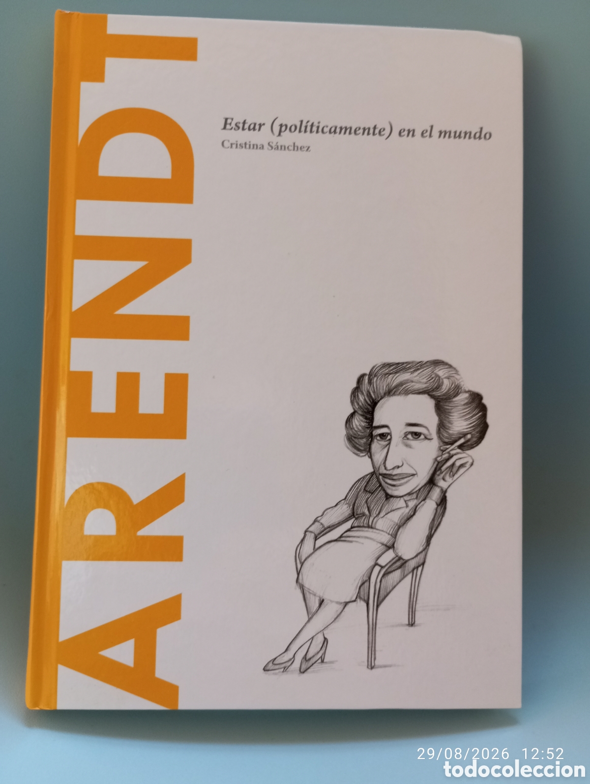 Libros de segunda mano: Hannah Arendt . Estar politicamente en el mundo .-Cristina Sanchez .