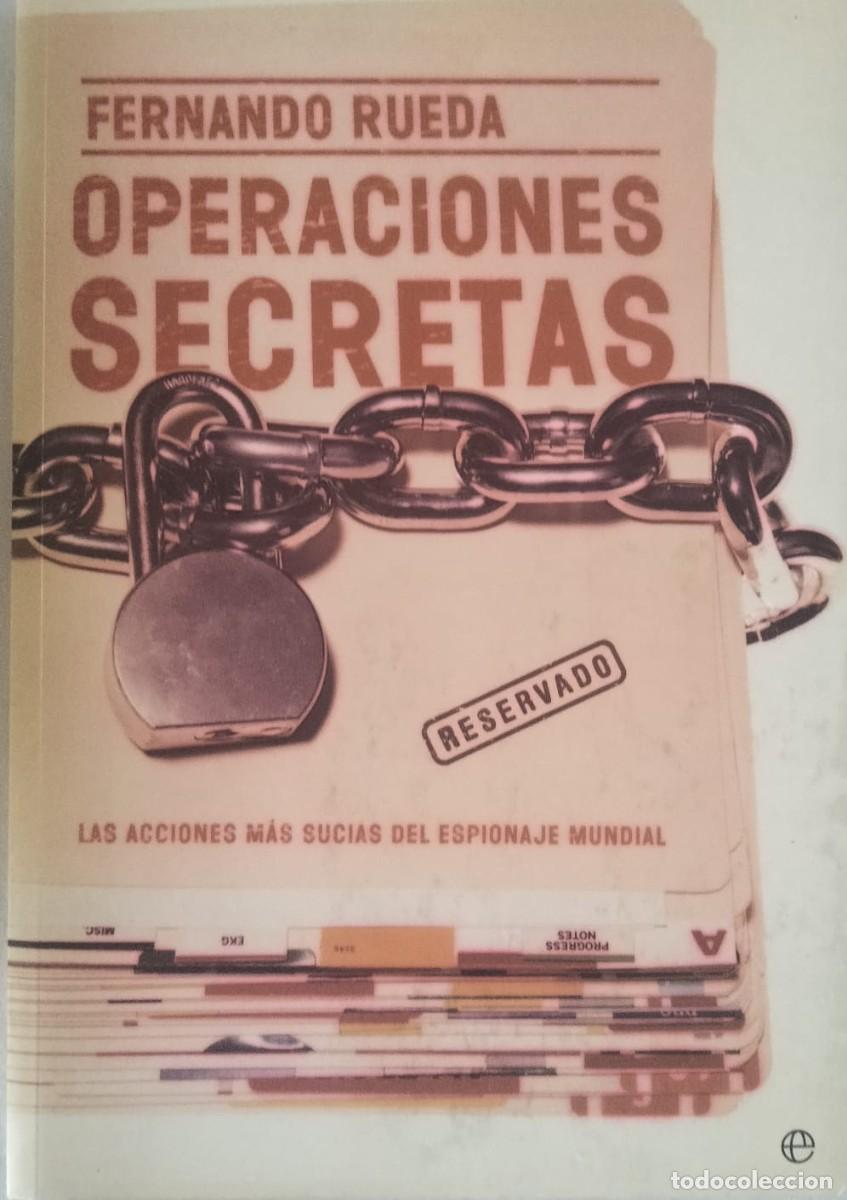 Libros de segunda mano: Fernando Rueda-Operaciones secretas.Esfera.2003.