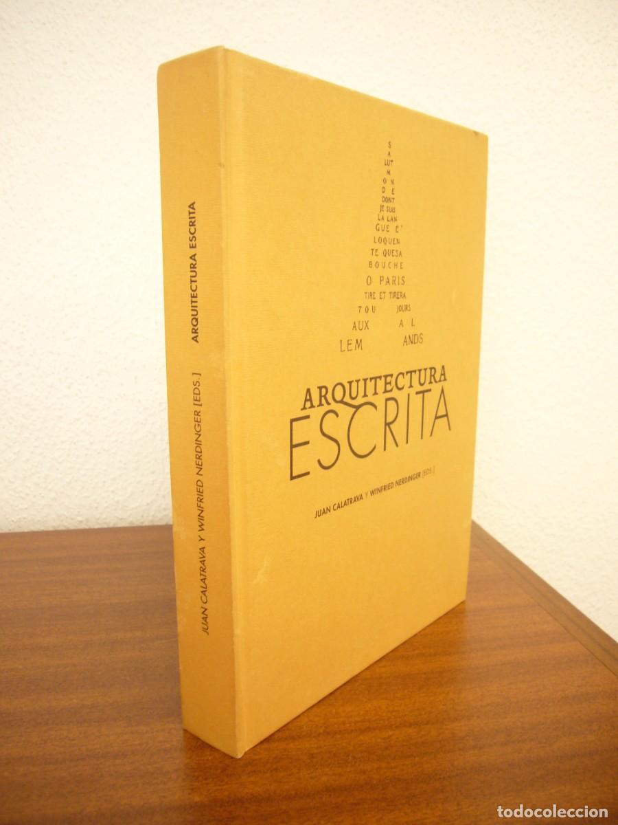 Libros de segunda mano: ARQUITECTURA ESCRITA (2010) JUAN CALATRAVA Y WINFRIED NERDINGER (EDS.) PERFECTO. DEDICADO.