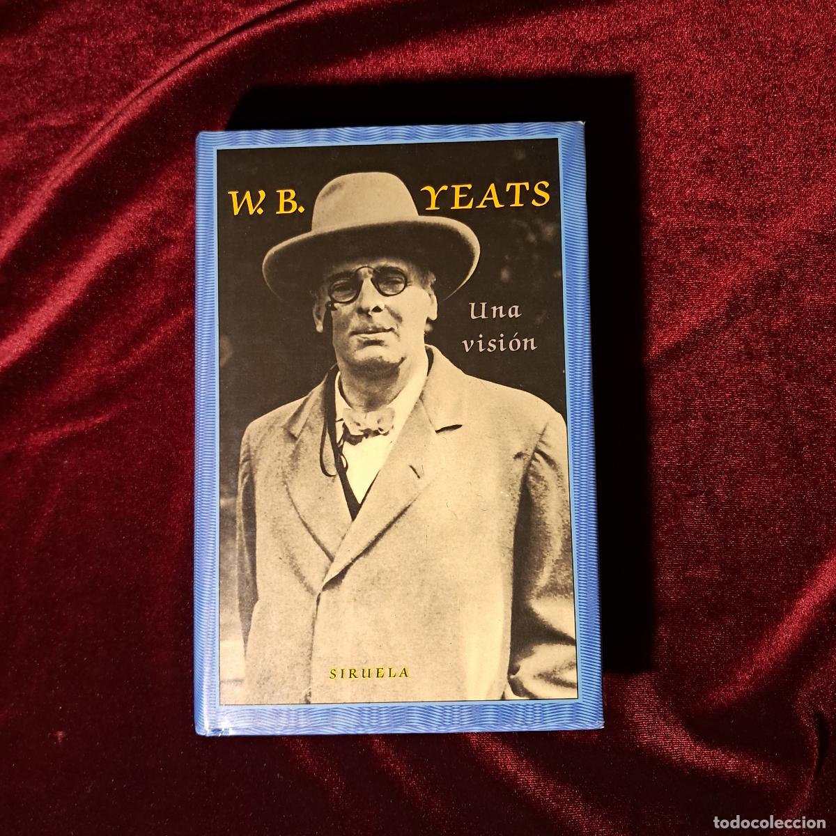Libros de segunda mano: UNA VISI&Oacute;N. W.B. Yeats. Siruela 1991