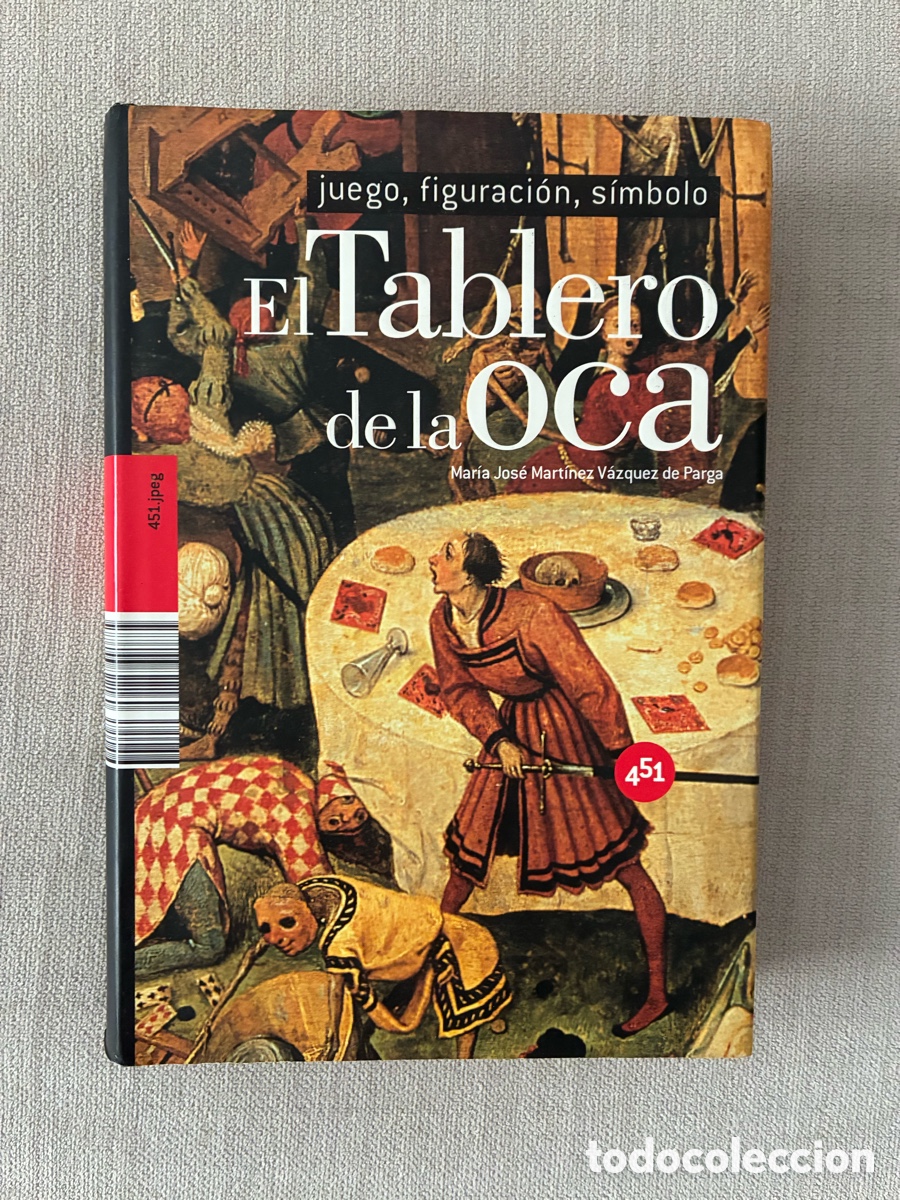 Libros de segunda mano: El tablero de la Oca &ndash; Juego, figuraci&oacute;n, s&iacute;mbolo &ndash; Mar&iacute;a Jos&eacute; Mart&iacute;nez V&aacute;zquez de Parga. 451