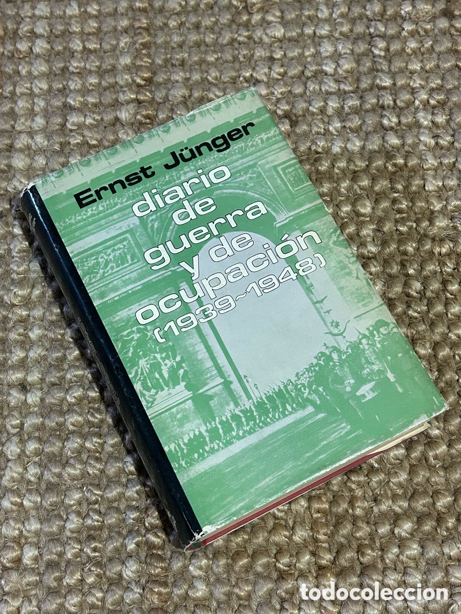 Libros de segunda mano: Diario de guerra y de ocupaci&oacute;n - Ernst J&uuml;nger - Plaza & Jan&eacute;s (1972)