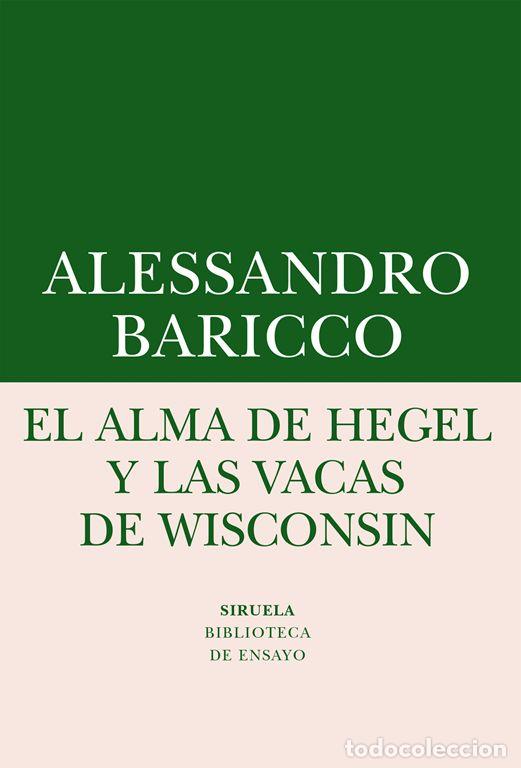 Libros de segunda mano: El alma de Hegel y las vacas de Wisconsin. - Baricco, Alessandro.