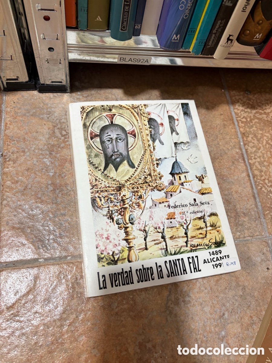 Libros de segunda mano: BLAS92A dedicado por el autor: La verdad sobre la Santa Faz (1489&ndash;1985) &mdash; Federico Sala Seva