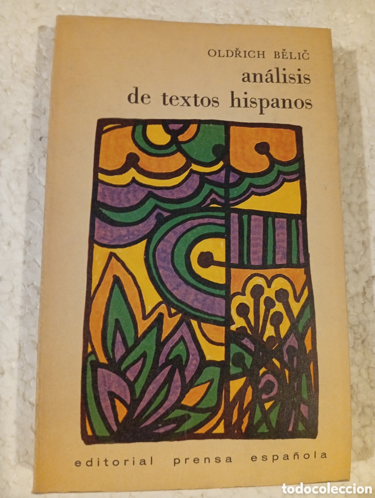 Libros de segunda mano: AN&Aacute;LISIS DE TEXTOS HISPANOS. OLDRICH BELIČ. PRENSA ESPA&Ntilde;OLA 1977
